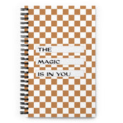 The Magic is in You Spiral Notebook - Sunday Golden