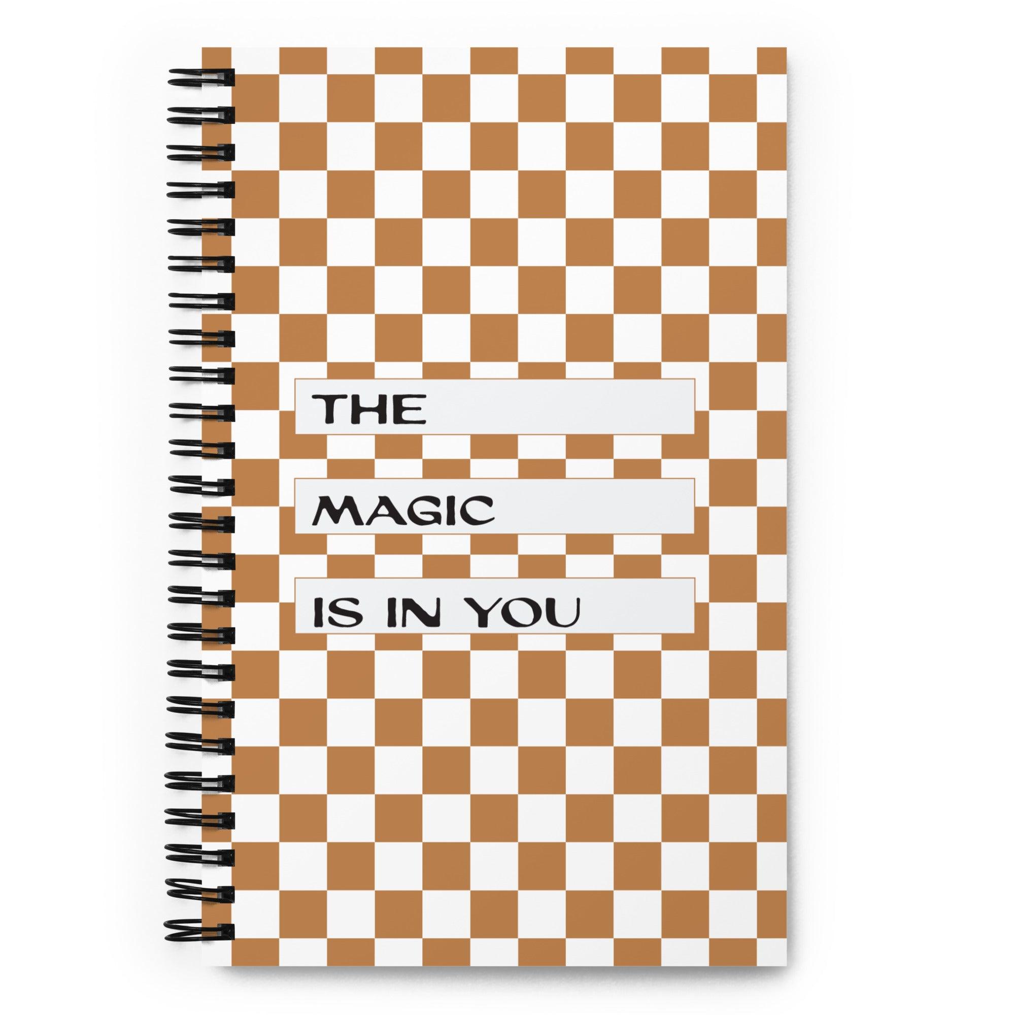 The Magic is in You Spiral Notebook - Sunday Golden