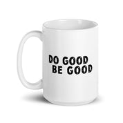 Do Good Be Good | 15oz. Mug - Sunday Golden